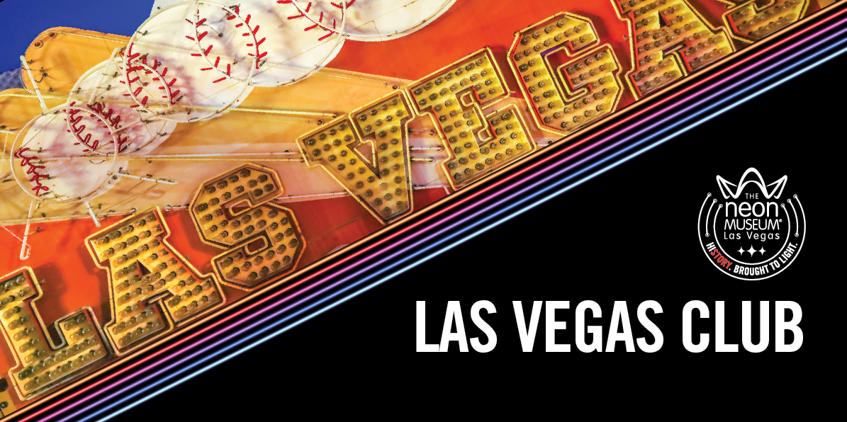 Graphic for the level of Las Vegas Club Membership to The Neon Museum.