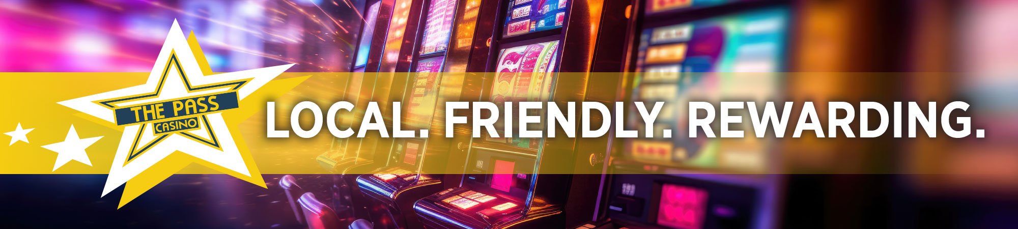 LOCAL. FRIENDLY. REWARDING.