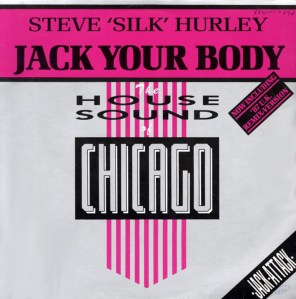 Steve "Silk" Hurley, Jack Your Body
