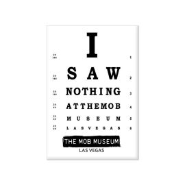 The MOB Museum I Saw Nothing Magnet